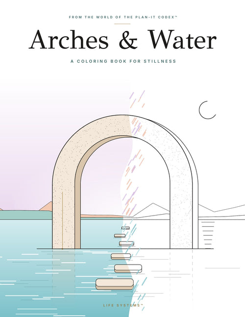 Arches & Water: A Coloring Book for Stillness, front cover